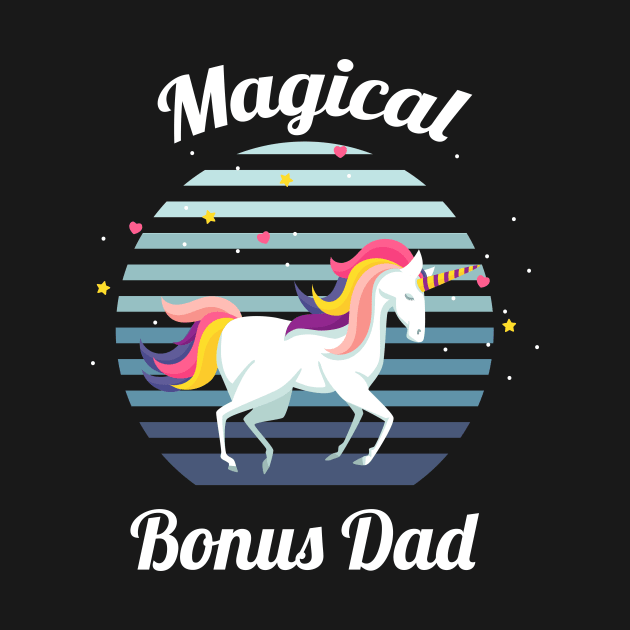 magical bonus dad..bonus dad fathers day gift by DODG99