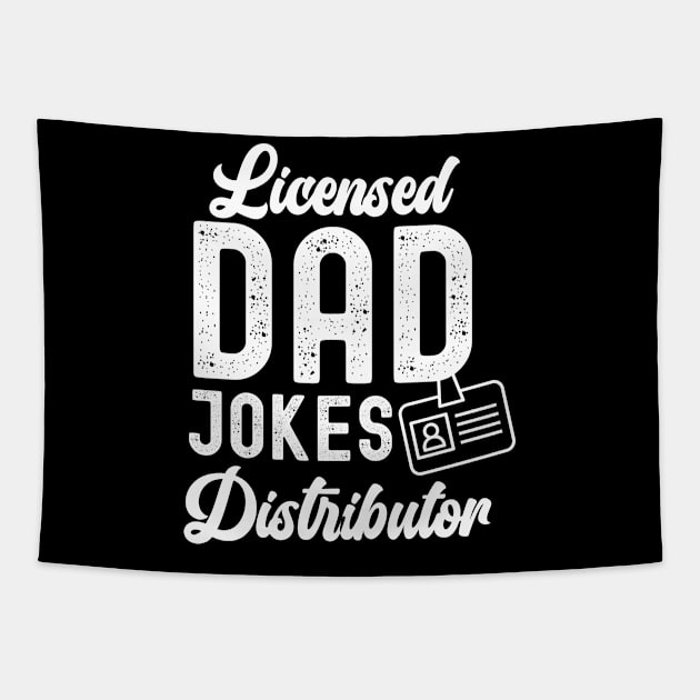 Licensed Dad Jokes Distributor - Funny Dad or Husband gift Tapestry by Snoe