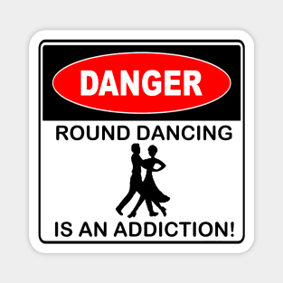 Danger Round Dancing Magnet
