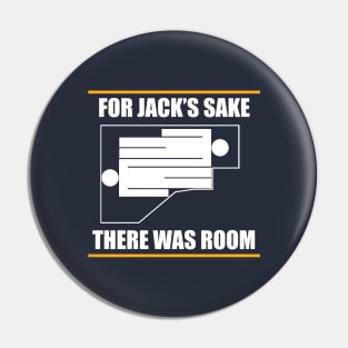 For Jack's sake there was room! Titanic Pin