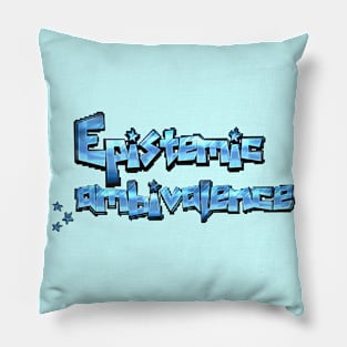 Epistemic ambivalence Pillow