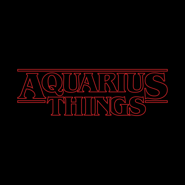 Some stranger things only happens with Aquarius by gastaocared