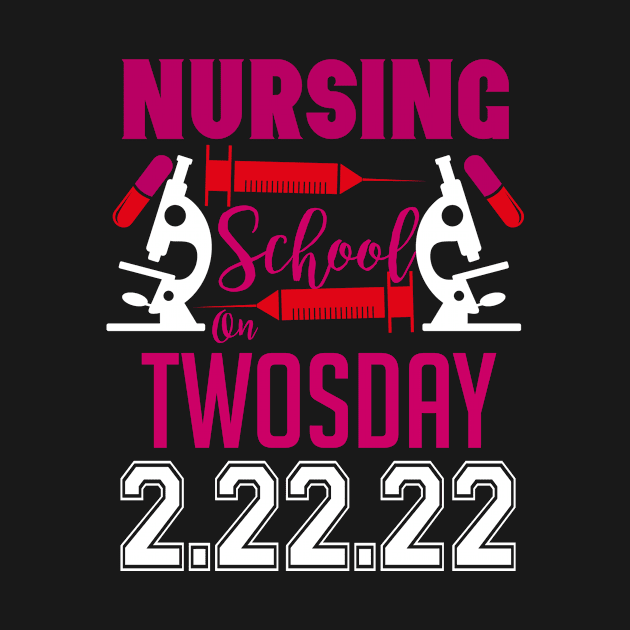 Nurse, Nursing School On TwosDay 2/22/22 by DUC3a7