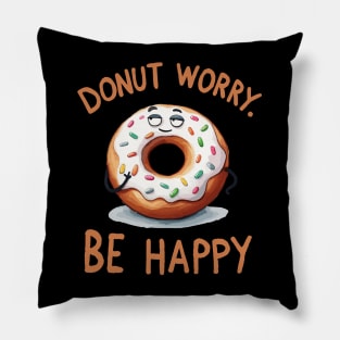 Donut worry be Happy Donut Pillow