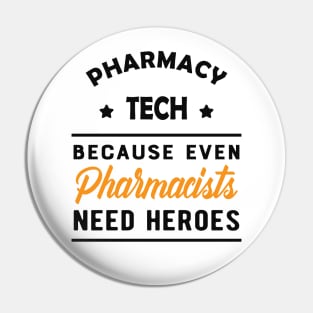 Pharmacy Tech - Because pharmacists need heroes too Pin