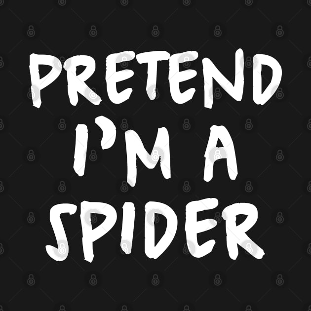 Pretend I'm A Spider Halloween Costume by LCQueen