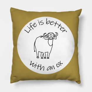 Animals Quote Disc Life is Better with an Ox Pillow