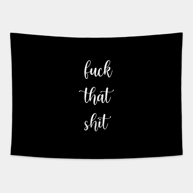 Fuck That Shit - A Swear Words In Modern Typography Tapestry by mangobanana