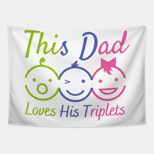 This Dad Loves His Triplets 3 Little children Tapestry