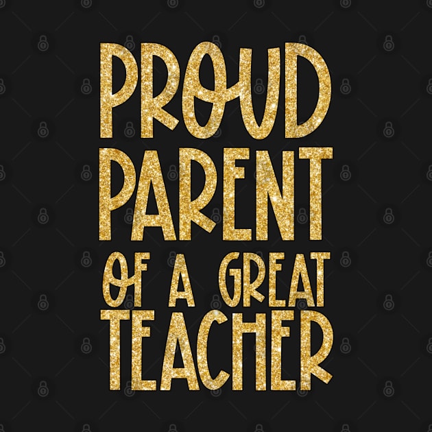 Proud Parent of a Great Teacher by broadwaygurl18