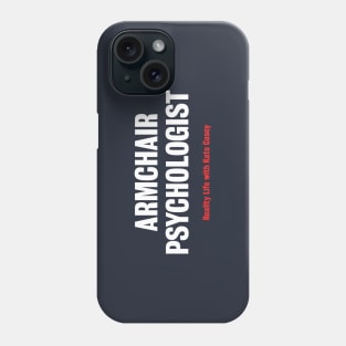 Armchair Psychologist Phone Case