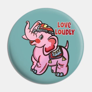 Love Loudly Pin