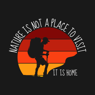 Nature Is Home Hiking Outdoors Vintage Retro T-Shirt