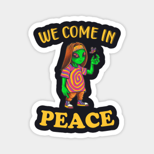 Funny Hippie Alien come in Peace Magnet