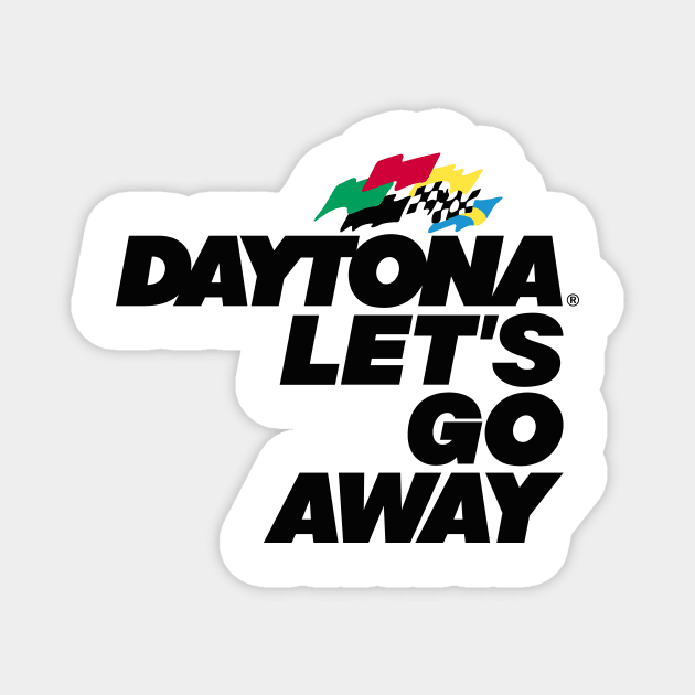 Daytona Let's Go Away Magnet by LeeRobson