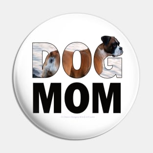 DOG MOM - boxer dog oil painting word art Pin