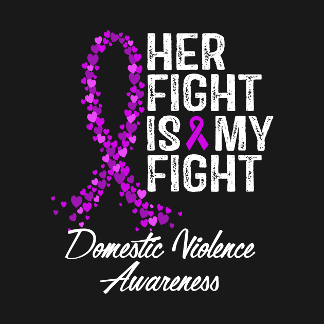 Domestic Violence Awareness Her Fight Is My Fight by RW