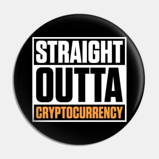 Straight Outta Cryptocurrency Crypto Obsessed Pun Pin