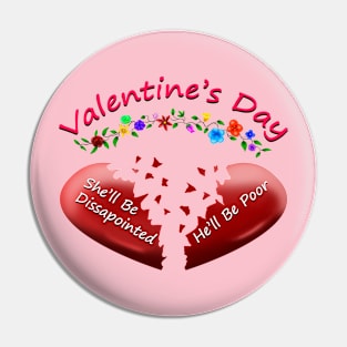 Valentine's Day: The Truth 3D Pin