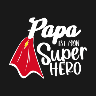 papa est mon super héro T-Shirt