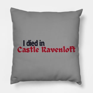 I died in Castle Ravenloft Pillow