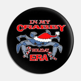 Christmas In My Crabby Holiday Era Blue Crab Grumpy Humor Grinch Humbug Pin