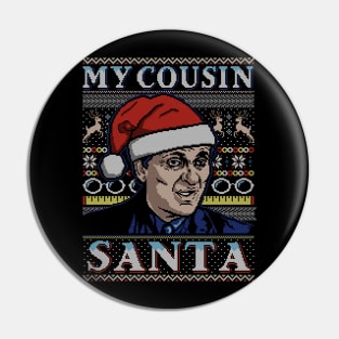 My Cousin Santa Pin