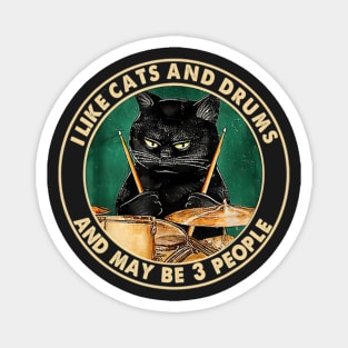 I Like Cats And Drums And Maybe 3 People Drummer Cats Magnet