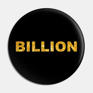 BILLION Pin