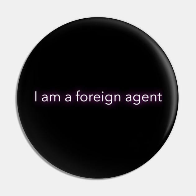 Quote "I am a foreign agent" Pin by shikita_a