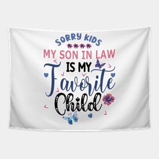 My Son In Law Is My Favorite Child Mothers Day Gift Tapestry