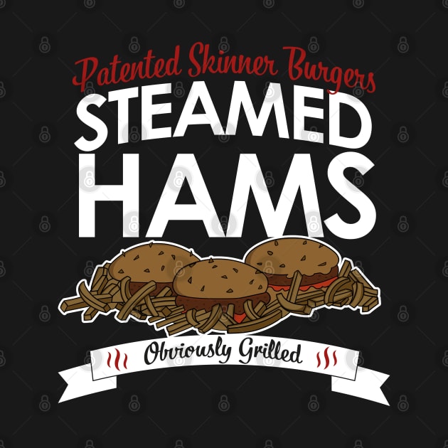 Steamed Hams - Patented Skinner Burgers by Meta Cortex