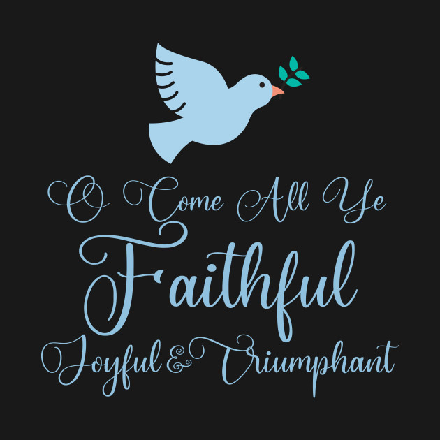 Disover O Come All Ye Faithful - Religious Christmas - T-Shirt