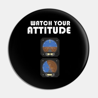 Watch Your Attitude, Pilot Pin