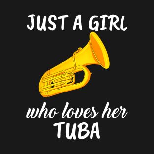 Just A Girl Who Loves Her Tuba T-Shirt