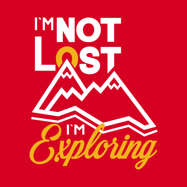 I`m not lost I`m exploring by Amrshop87