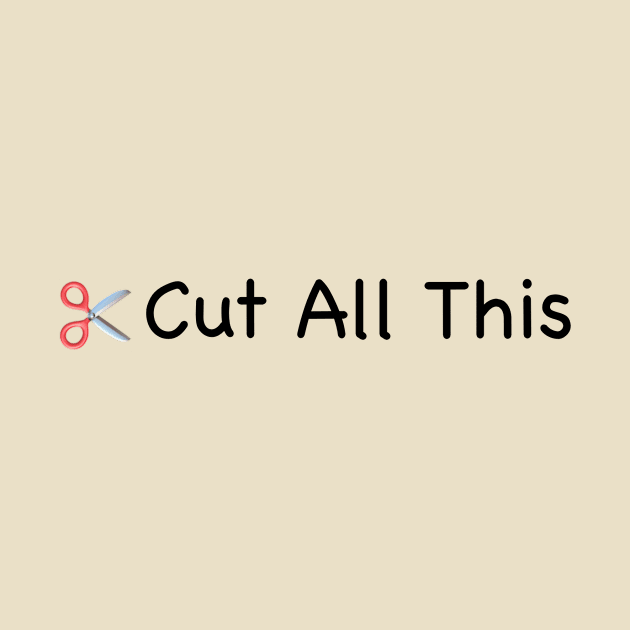 Cut All This - Light by The Official WEE Studios Store