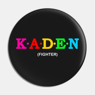 Kaden - Fighter. Pin