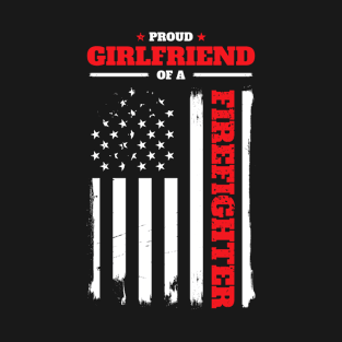 Firefighter Family Proud Girlfriend Flag Back Print T-Shirt