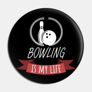 Bowling is my life Pin