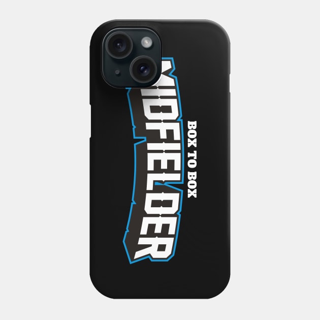 BOX TO BOX MIDFIELDER Phone Case by MUVE