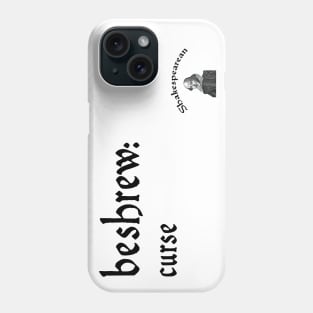 Beshrew Phone Case