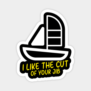 Cut of your jib Magnet