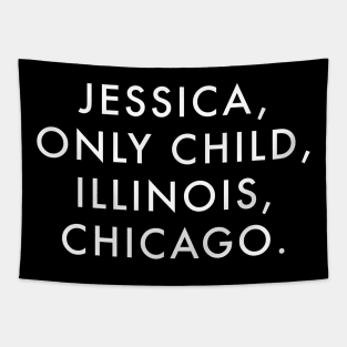 JESSICA, ONLY CHILD, ILLINOIS, CHICAGO. Tapestry