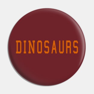 DINOSAURS Pin