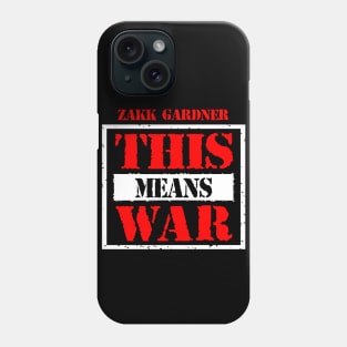 Zakk Gardner - This Means War Phone Case