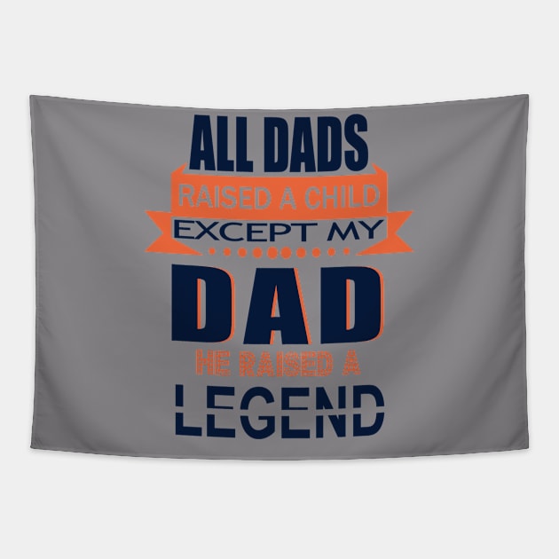 dad raised a legend Tapestry by DELLA73