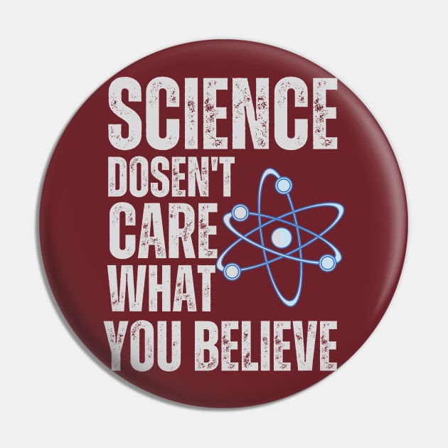 Science-doesnt-care Pin by Jhontee