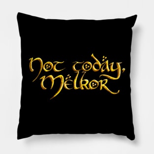 Not today Melkor! (Gold) Pillow