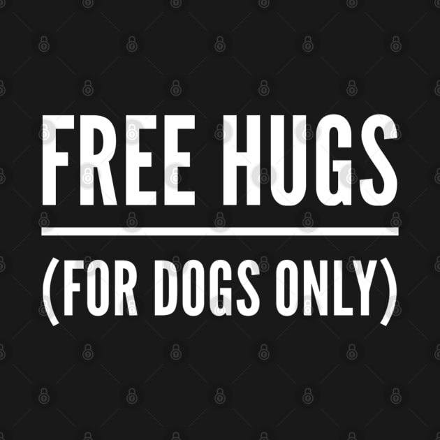 Free Hugs For Dogs Only by GrayDaiser